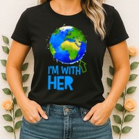 March For Science I'm With Her Earth Globe Scientists Womens T-Shirt