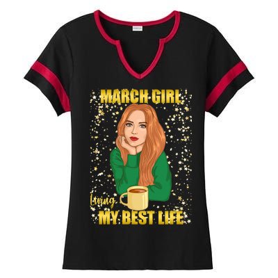 March Girl Living My Best Life Ladies Halftime Notch Neck Tee