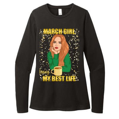 March Girl Living My Best Life Womens CVC Long Sleeve Shirt