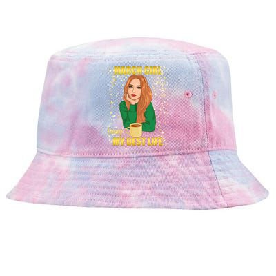 March Girl Living My Best Life Tie-Dyed Bucket Hat