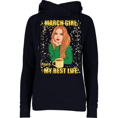 March Girl Living My Best Life Womens Funnel Neck Pullover Hood