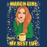 March Girl Living My Best Life Flatbill Hat