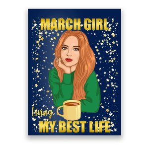 March Girl Living My Best Life Poster