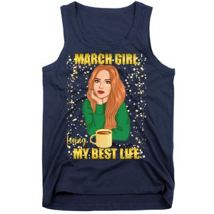 March Girl Living My Best Life Tank Top