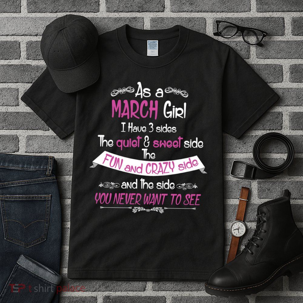 March Girl Sweet But Crazy Funny Birthday Tall T-Shirt