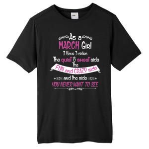 March Girl Sweet But Crazy Funny Birthday Tall Fusion ChromaSoft Performance T-Shirt