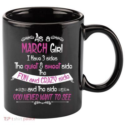 March Girl Sweet But Crazy Funny Birthday 11oz C Handle Ceramic Mug
