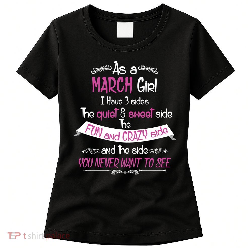 March Girl Sweet But Crazy Funny Birthday Womens T-Shirt