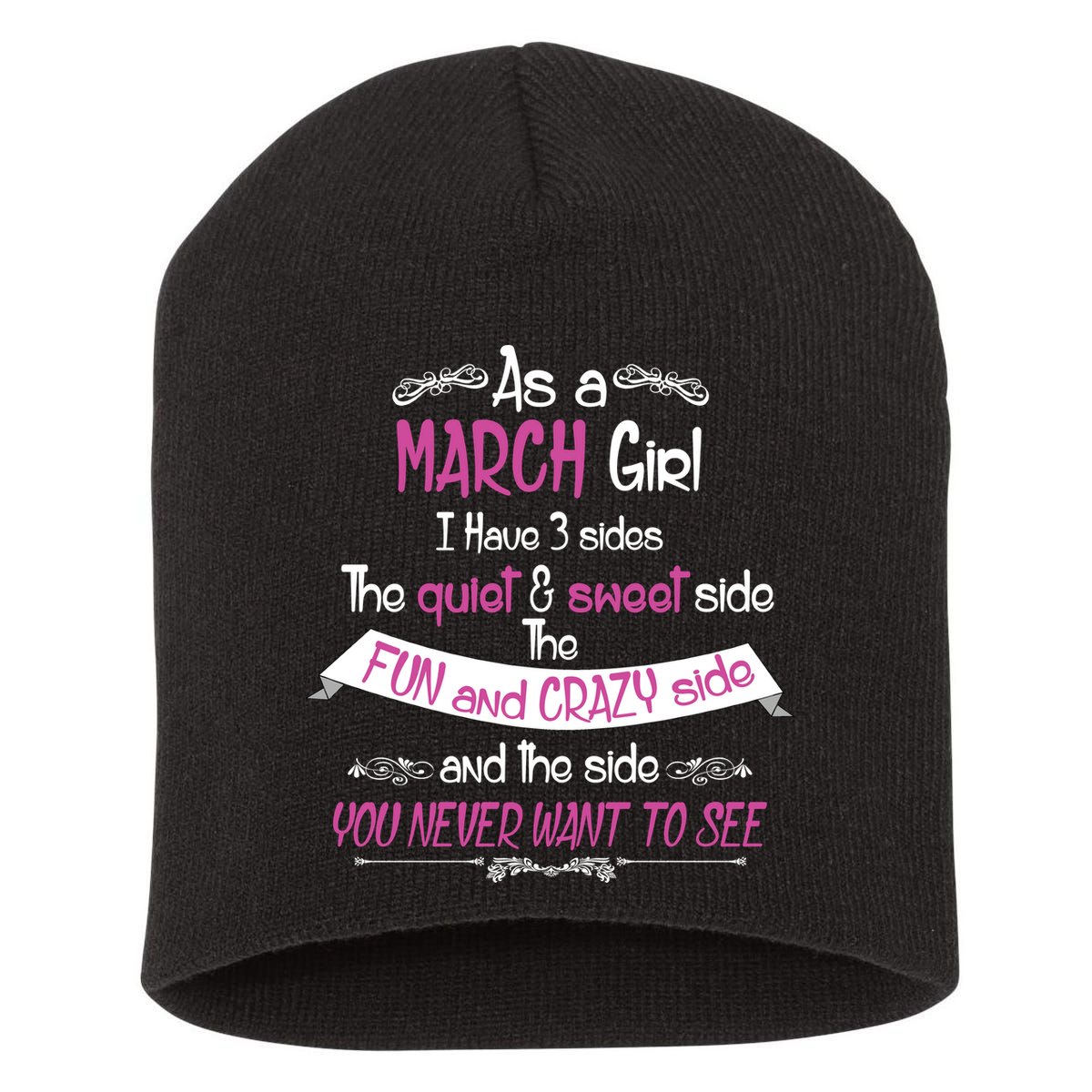 March Girl Sweet But Crazy Funny Birthday Short Acrylic Beanie