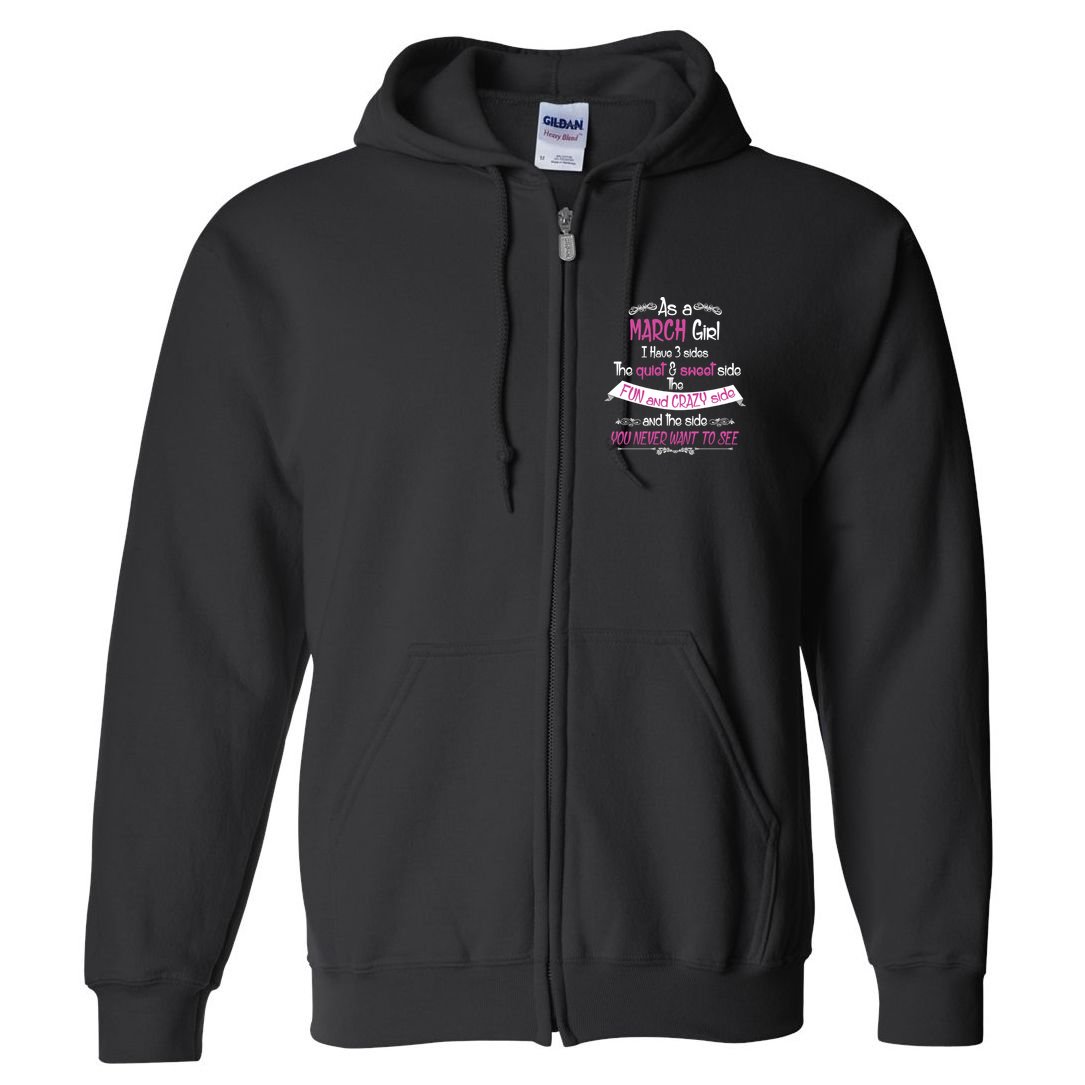 March Girl Sweet But Crazy Funny Birthday Full Zip Hoodie