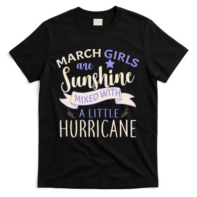 March Girls Are Sunshine Mixed With Hurricane T-Shirt