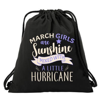 March Girls Are Sunshine Mixed With Hurricane Drawstring Bag