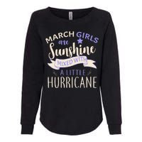 March Girls Are Sunshine Mixed With Hurricane Womens California Wash Sweatshirt