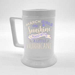 March Girls Are Sunshine Mixed With Hurricane Beer Stein