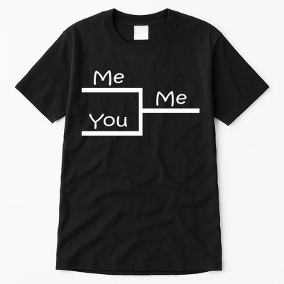March Me You Bracket I am Better Win Madness Tall T-Shirt