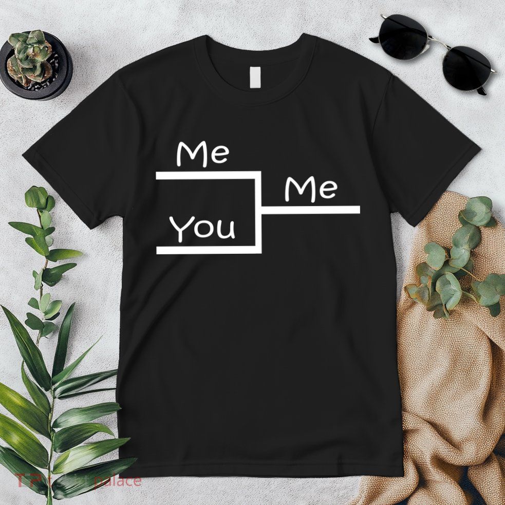 March Me You Bracket I am Better Win Madness Premium T-Shirt