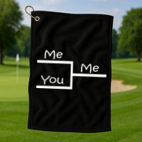 March Me You Bracket I am Better Win Madness Golf Towel