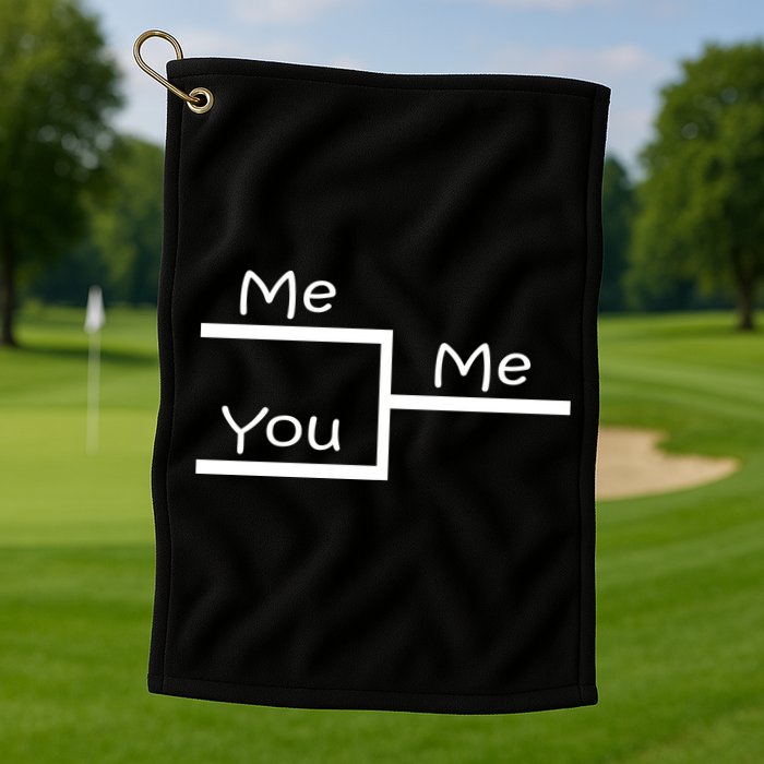 March Me You Bracket I am Better Win Madness Golf Towel