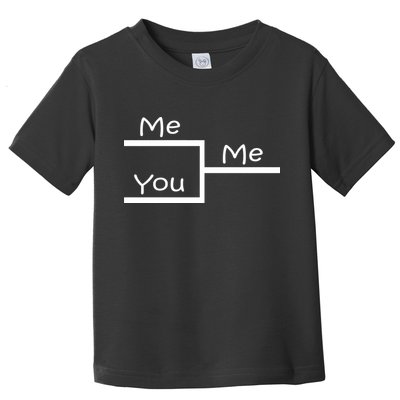 March Me You Bracket I am Better Win Madness Toddler T-Shirt