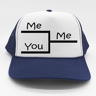 March Me You Bracket I am Better Win Madness Trucker Hat