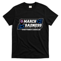 March Sadness 2020 Everything's Cancelled T-Shirt