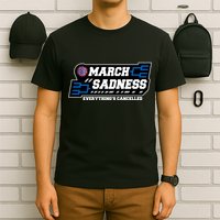 March Sadness 2020 Everything's Cancelled T-Shirt