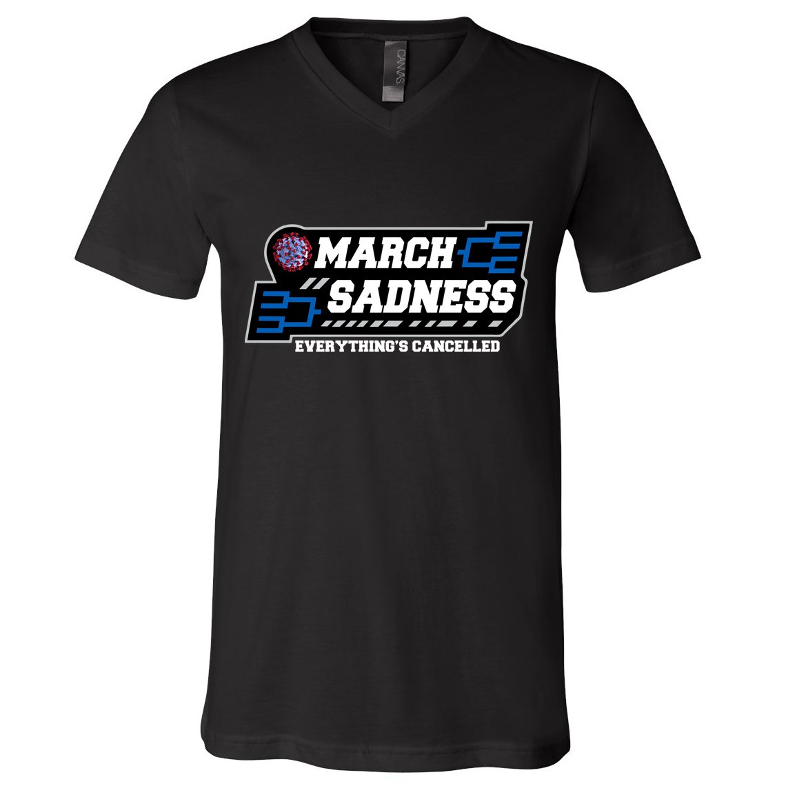 March Sadness 2020 Everything's Cancelled V-Neck T-Shirt