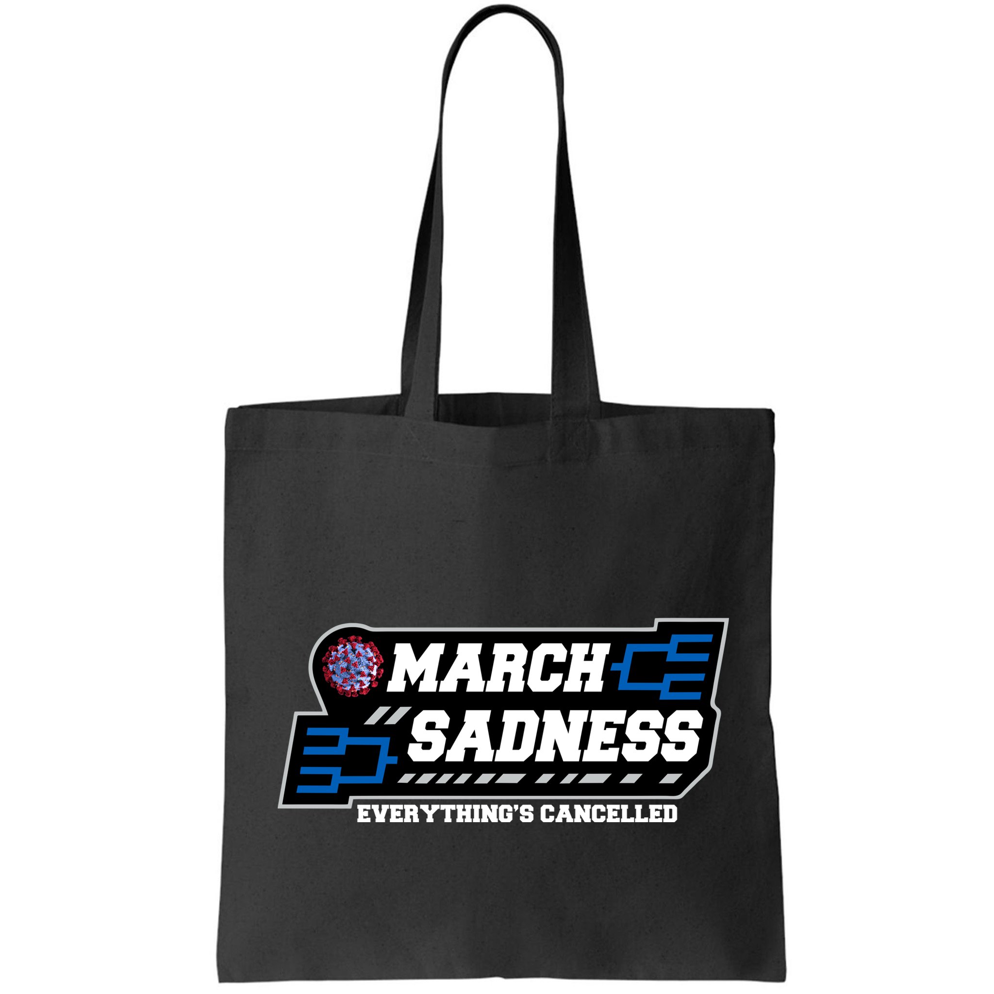 March Sadness 2020 Everything's Cancelled Bag