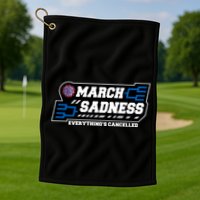 March Sadness 2020 Everything's Cancelled Golf Towel