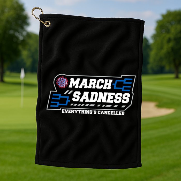 March Sadness 2020 Everything's Cancelled Golf Towel