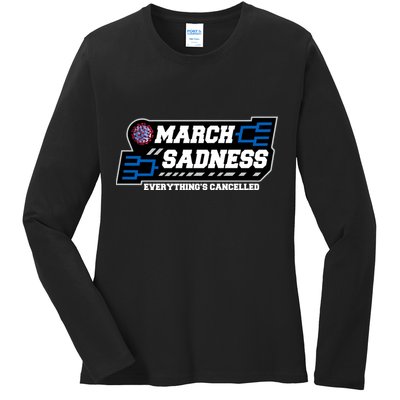 March Sadness 2020 Everything's Cancelled Ladies Long Sleeve Shirt