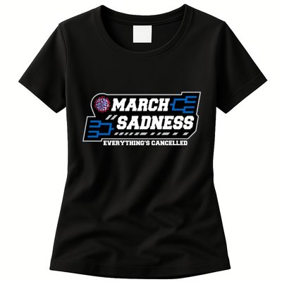 March Sadness 2020 Everything's Cancelled Womens T-Shirt