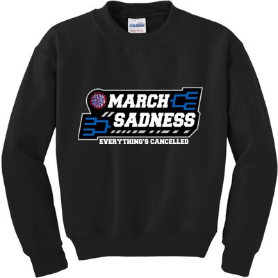March Sadness 2020 Everything's Cancelled Kids Sweatshirt