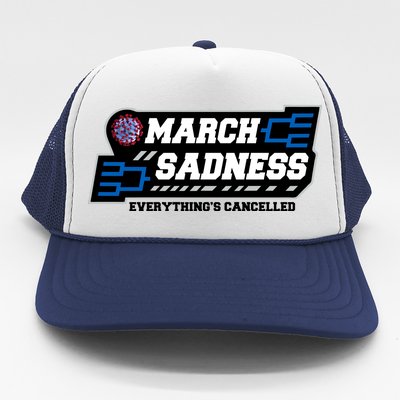 March Sadness 2020 Everything's Cancelled Trucker Hat