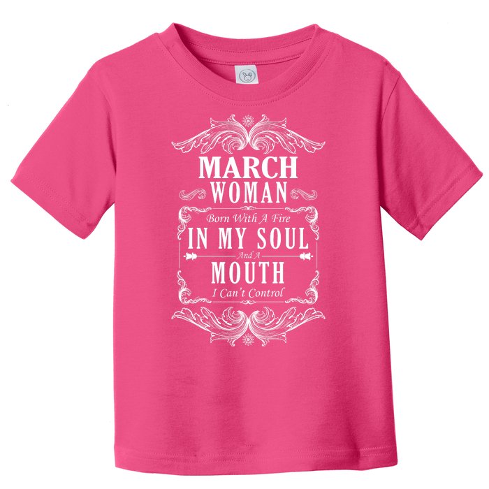 March Woman Funny Birthday Toddler T-Shirt