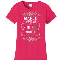 March Woman Funny Birthday Women's T-Shirt