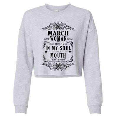 March Woman Funny Birthday Cropped Pullover Crew