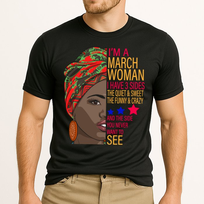 March Woman I Have 3 Sides You Never Want To See Cooling Performance Crew T-Shirt
