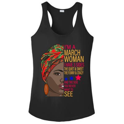 March Woman I Have 3 Sides You Never Want To See Ladies PosiCharge Competitor Racerback Tank