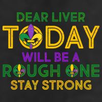 Mardi Gras Dear Liver Today Will Be A Rough One Cool Comfort Performance Bucket Hat