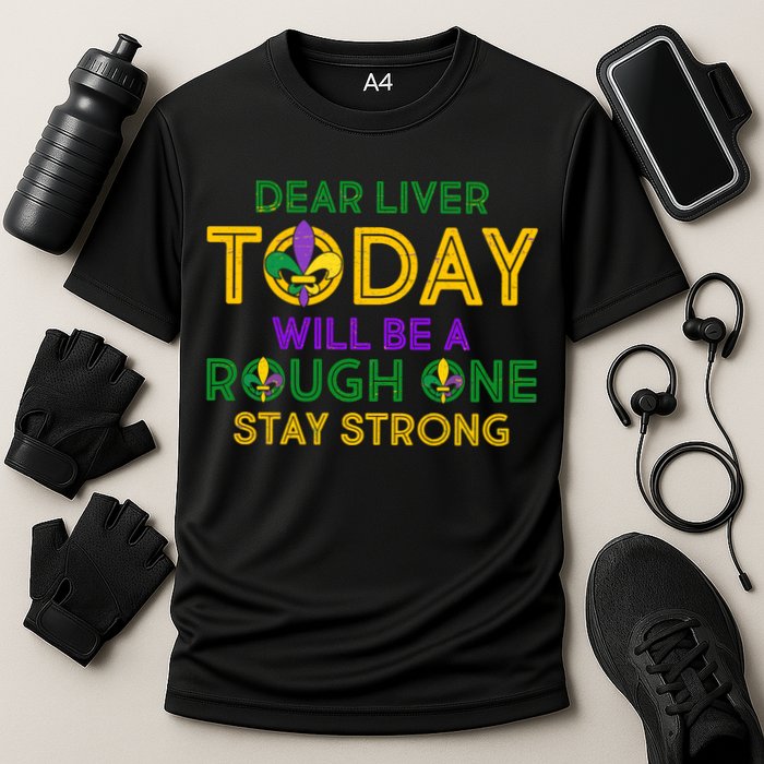 Mardi Gras Dear Liver Today Will Be A Rough One Cooling Performance Crew T-Shirt