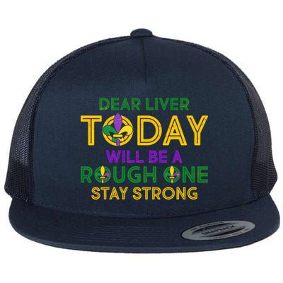 Mardi Gras Dear Liver Today Will Be A Rough One Flat Bill Trucker Hat