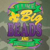 Mardi Gras I like big beads and i cannot lie Legacy Tie Dye Trucker Hat