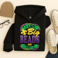 Mardi Gras I like big beads and i cannot lie Hoodie
