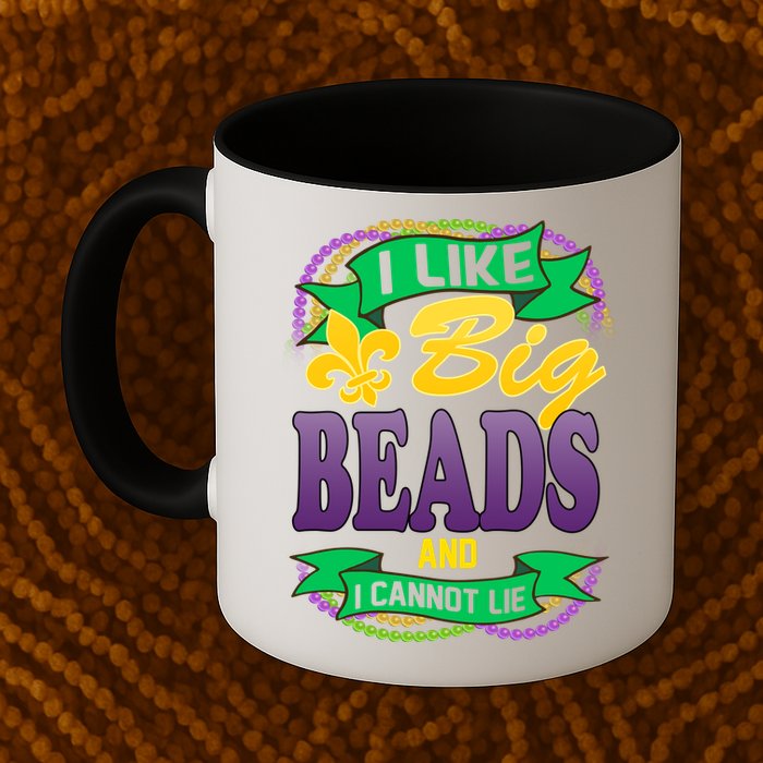 Mardi Gras I like big beads and i cannot lie Mug