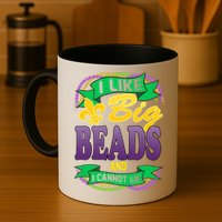 Mardi Gras I like big beads and i cannot lie Mug