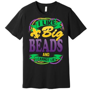 Mardi Gras I like big beads and i cannot lie Premium T-Shirt