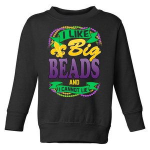 Mardi Gras I like big beads and i cannot lie Toddler Sweatshirt