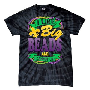 Mardi Gras I like big beads and i cannot lie Tie-Dye T-Shirt