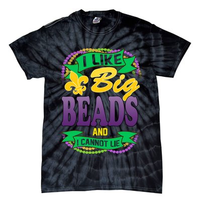 Mardi Gras I like big beads and i cannot lie Tie-Dye T-Shirt